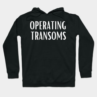 Operating Transoms Home Restoration Renovation Hoodie